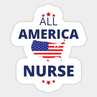 All American nurse Sticker